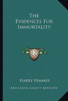 The Evidences For Immortality 1163158070 Book Cover
