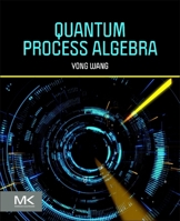 Quantum Process Algebra 0443275130 Book Cover