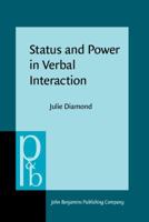 Status and Power in Verbal Interaction (Pragmatics & Beyond New Series) 9027250529 Book Cover