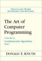 The Art of Computer Programming, Volume 4A: Combinatorial Algorithms, Part 1 0201038048 Book Cover