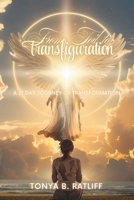 From Toil to Transfiguration: A 21 Day Journey of Transformation B0DW3Z48ZL Book Cover