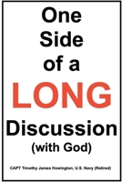 One Side of a Long Discussion 1667865358 Book Cover