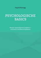 Psychologische Basics: Muster menschlichen Erlebens / Autismus und Neurotypismus (German Edition) 3695701641 Book Cover