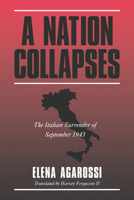 A Nation Collapses: The Italian Surrender of September 1943 0521591996 Book Cover