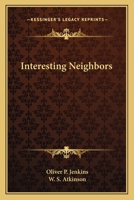 Interesting Neighbors 0548480230 Book Cover