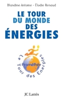 Le tour du monde des énergies 2709630060 Book Cover