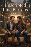 Unscripted Pine Barrens B0H9T5K8J1 Book Cover