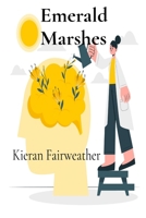 Emerald Marshes: A scientific study of fen ecology and the delicate balance of wetlands B0DZTQNY9P Book Cover