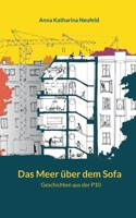 Das Meer über dem Sofa: Geschichten aus der P10 (German Edition) 3758373727 Book Cover