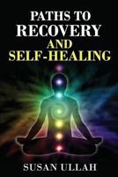 Paths To Recovery And Self-Healing 1523979232 Book Cover