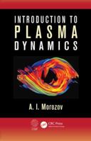 Introduction to Plasma Dynamics 1439881324 Book Cover