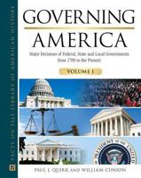 Governing America: Major Decisions of Federal, State and Local Governments from 1789 to the Present (Facts on File Library of American History)-3 Vol 0816075670 Book Cover