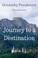 Journey to a Destination 0648146367 Book Cover