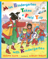 Miss Bindergarten Takes a Field Trip with Kindergarten (Miss Bindergarten Books (Paperback)) 0142401390 Book Cover