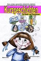 Kurzgeschichten für Kinder und Erwachsene: Lustige, spannende, gruselige, unheimliche, fröhliche und entspannende Kurzgeschichten und Märchen! 1986414396 Book Cover