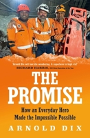 Promise : How an Everyday Hero Made the Impossible Possible 1761429167 Book Cover