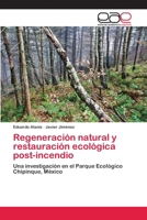 Regeneración natural y restauración ecológica post-incendio 3659004979 Book Cover