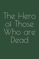 The Hero of Those Who are Dead B0CH253NWX Book Cover
