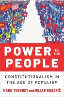 Power to the People: Constitutionalism in the Age of Populism 0197606717 Book Cover