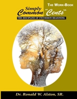 The Workbook, Simply Common-Cents: the How of Mental Stability 1985784572 Book Cover