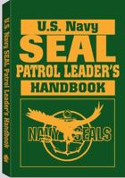 U.S. Navy SEAL Patrol Leader's Handbook 0873647785 Book Cover