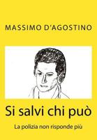 Si Salvi Chi Pu�: La Polizia Non Risponde Pi� 1517543827 Book Cover