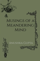 Musings of a Meandering Mind B0HCHY4L1J Book Cover