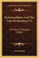 Richmondshire And The Vale Of Mowbray V1: The Vale Of Mowbray 1167017633 Book Cover