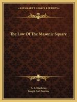 The Law Of The Masonic Square 1425359949 Book Cover