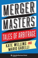 Merger Masters: Tales of Arbitrage 0231190425 Book Cover