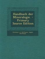 Handbuch Der Mineralogie. 0341364169 Book Cover