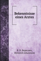 Bekenntnisse eines Arztes 5519686971 Book Cover