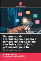 Um quadro de aprendizagem e apoio à tomada de decisões em mecânica das rochas, potenciado pela IA (Portuguese Edition) 6630365739 Book Cover