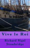 Vive le Roi 1541015304 Book Cover