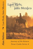 Last Ride, Into Mexico: Journey of No Return B089M2FRK3 Book Cover