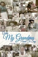 Quotes My Grandma Used To Say 0692712429 Book Cover