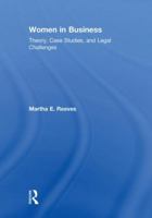 Women in Business: Theory, Case Studies, and Legal Challenges 0415778026 Book Cover