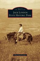 Jack London State Historic Park 1467132624 Book Cover