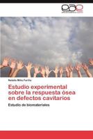 Estudio Experimental Sobre La Respuesta Osea En Defectos Cavitarios 3846562009 Book Cover