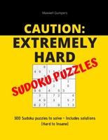 Extremely Hard Sudoku Puzzles Book: 300 Sudoku puzzles to solve with solutions. 1674871724 Book Cover
