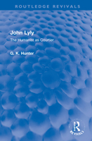 John Lyly: The Humanist as Courtier 1032267364 Book Cover