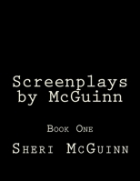 Screenplays by McGuinn 1942069014 Book Cover