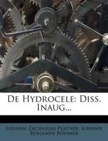 De Hydrocele: Diss. Inaug... 1279473282 Book Cover
