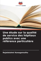 Une étude sur la qualité de service des hôpitaux publics avec une référence particulière 6206896420 Book Cover