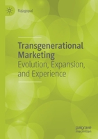 Transgenerational Marketing: Evolution, Expansion, and Experience 3030339289 Book Cover