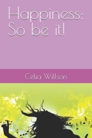Happiness: So be it! B0D383YQKN Book Cover