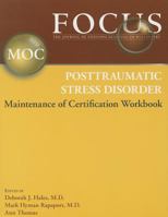 Focus Posttraumatic Stress Disorder Maintenance of Certification (Moc) Workbook 0890424616 Book Cover