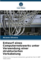 Entwurf eines Computernetzwerks unter Verwendung einer strukturierten Verkabelung 6209147992 Book Cover