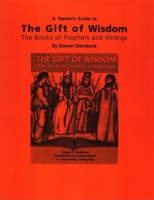 The Gift of Wisdom: The Books of Prophets and Writings 0807407526 Book Cover