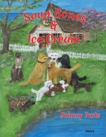 Soup Bones & Ice Cream B0GNJ6ZQ51 Book Cover